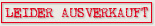 Ausverkauft!