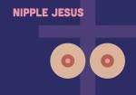 Nipple Jesus