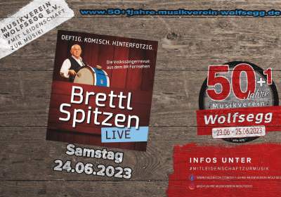 Brettl-Spitzen LIVE | 50+1 Jahre MV Wolfsegg